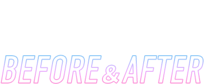 たった数ヶ月でこの変化！ BEFORE＆AFTER